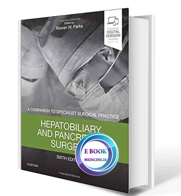 دانلود کتاب Hepatobiliary and Pancreatic Surgery E-Book: Companion to Specialist Surgical Practice2019(ORIGINAL PDF)